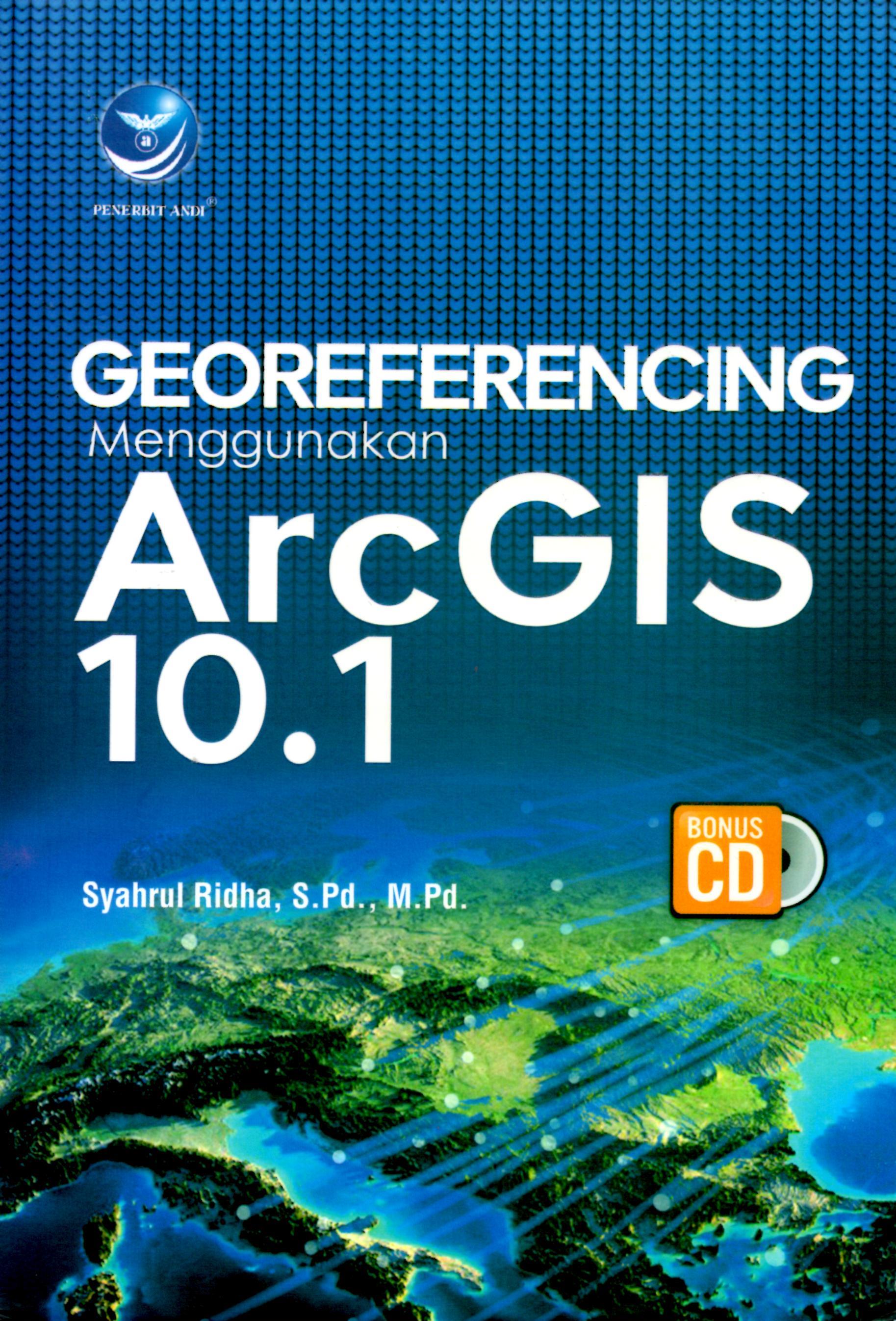 Georeferencing Menggunakan ArcGIS 10.1