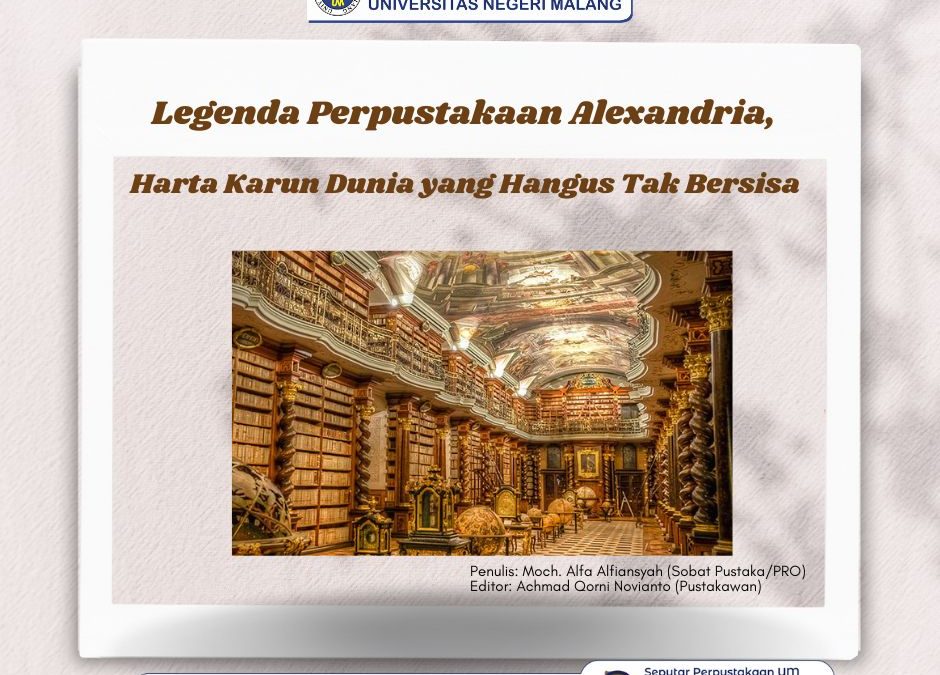Legenda Perpustakaan Alexandria, Harta Karun Dunia yang Hangus Tak Bersisa