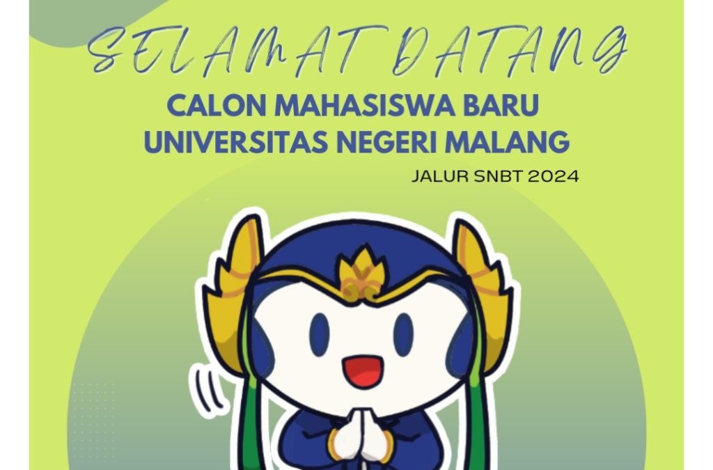 Selamat Datang Calon Mahasiswa Baru Universitas Negeri Malang Jalur SNBT 2024