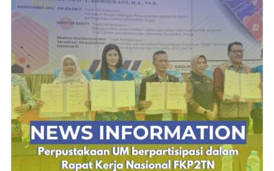 Perpustakaan UM berpartisipasi dalam Rapat Kerja Nasional Forum Kerjasama Perpustakaan Perguruan Tinggi Negeri (FKP2TN) dan menandatangani MoU dengan Perpustakaan Nasional Indonesia
