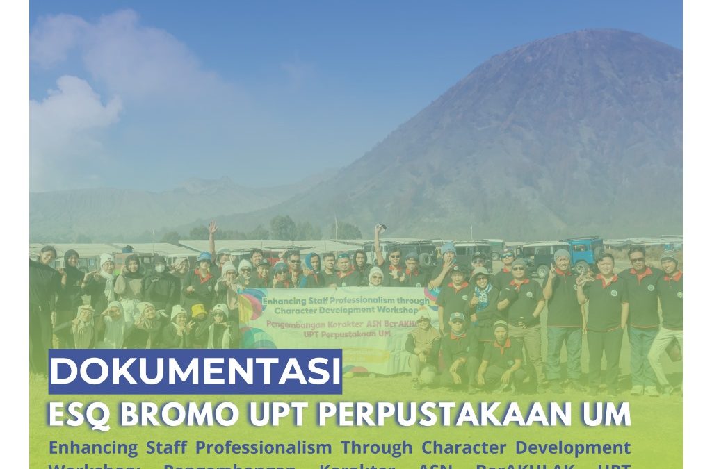UPT Perpustakaan UM Asah Profesionalisme dan Kembangkan Karakter ASN BerAKHLAK Melalui Bromo Adventure