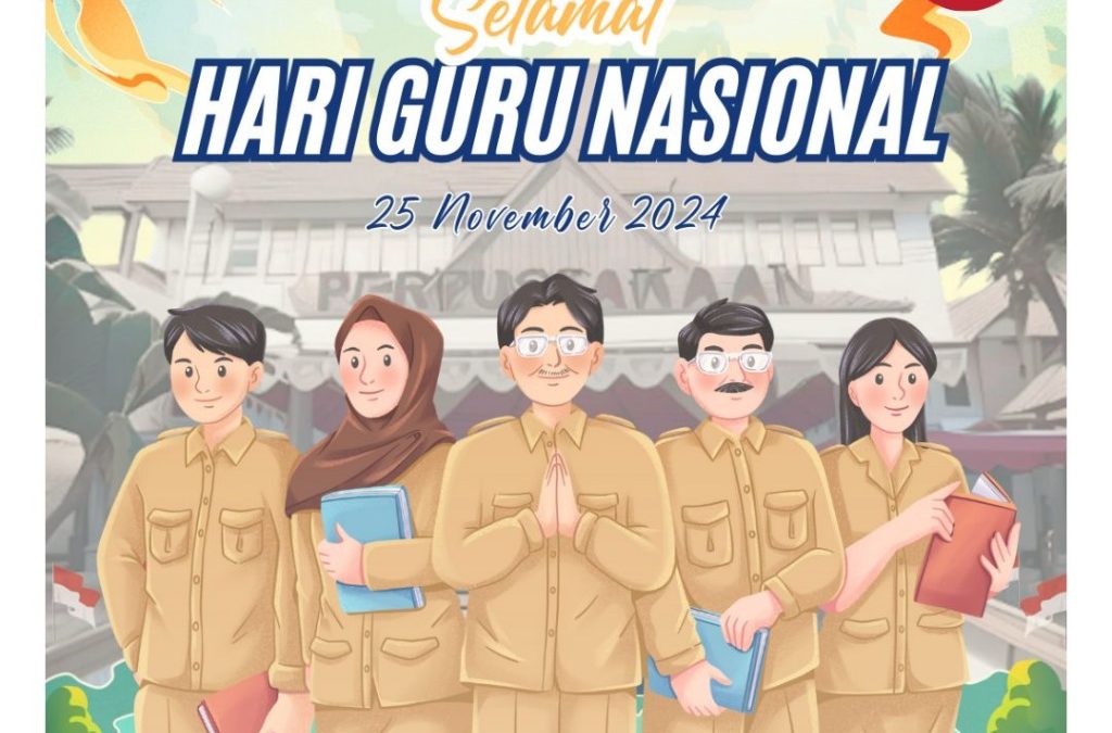 Selamat Hari Guru Nasional 2024