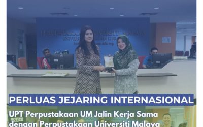 Perluas Jejaring Internasional, Perpustakaan UM Jalin Kerja Sama dengan Perpustakaan Universiti Malaya