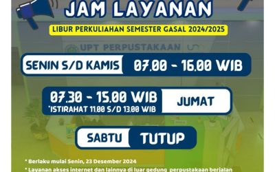 PENGUMUMAN JAM LAYANAN EDISI LIBUR SEMESTER GASAL 2024/2025