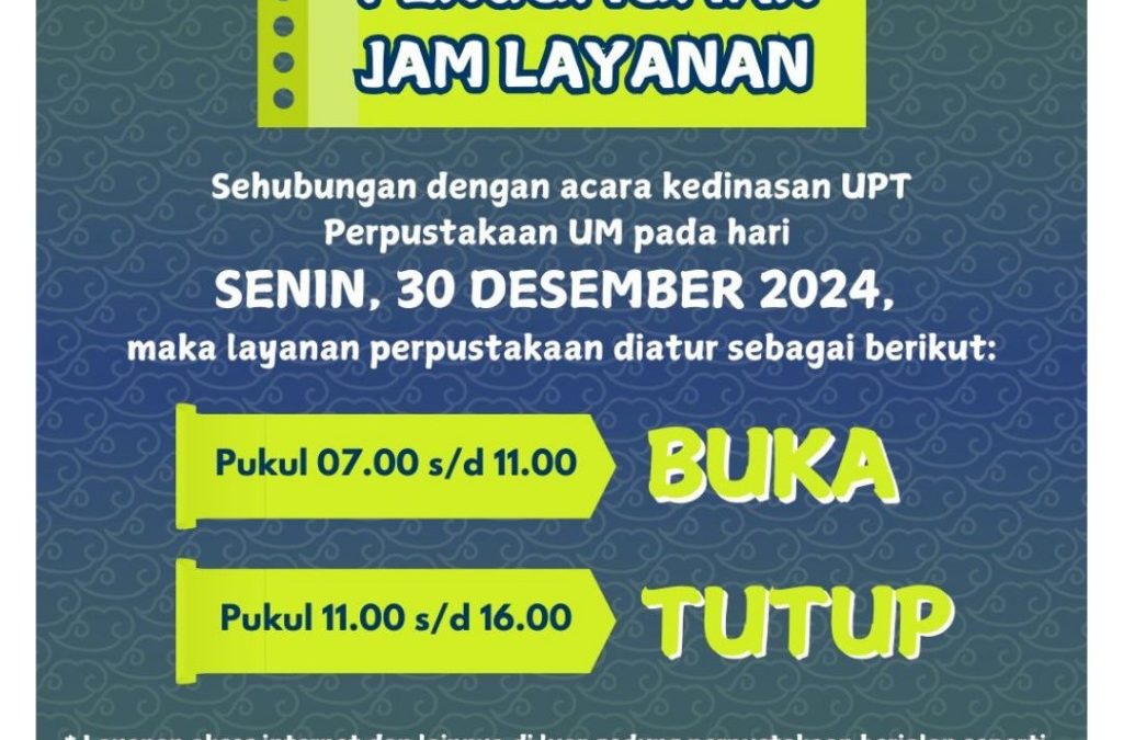 PENGUMUMAN JAM LAYANAN SENIN, 30 DESEMBER 2024