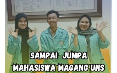 Sampai jumpa lagi, mahasiswa magang UNS
