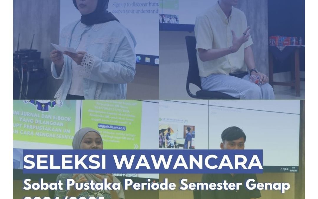 UPT Perpustakaan Universitas Negeri Malang (UM) telah menggelar seleksi wawancara untuk calon Sobat Pustaka Periode Semester Genap 2024/2025.