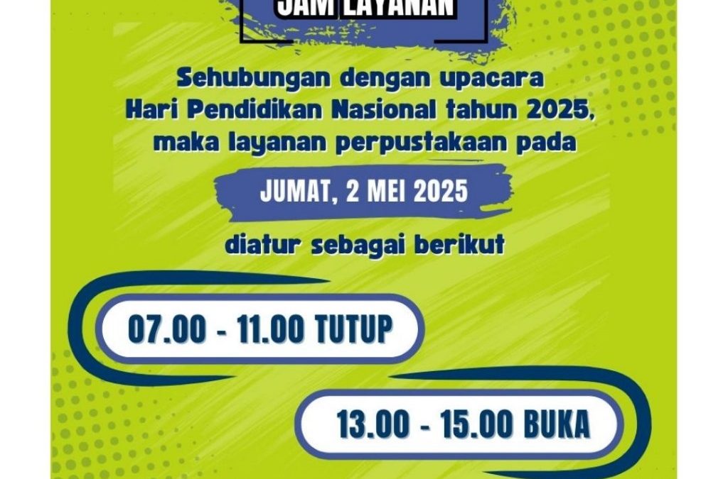 Pengumuman Jam Layanan Jum’at, 2 Mei 2025