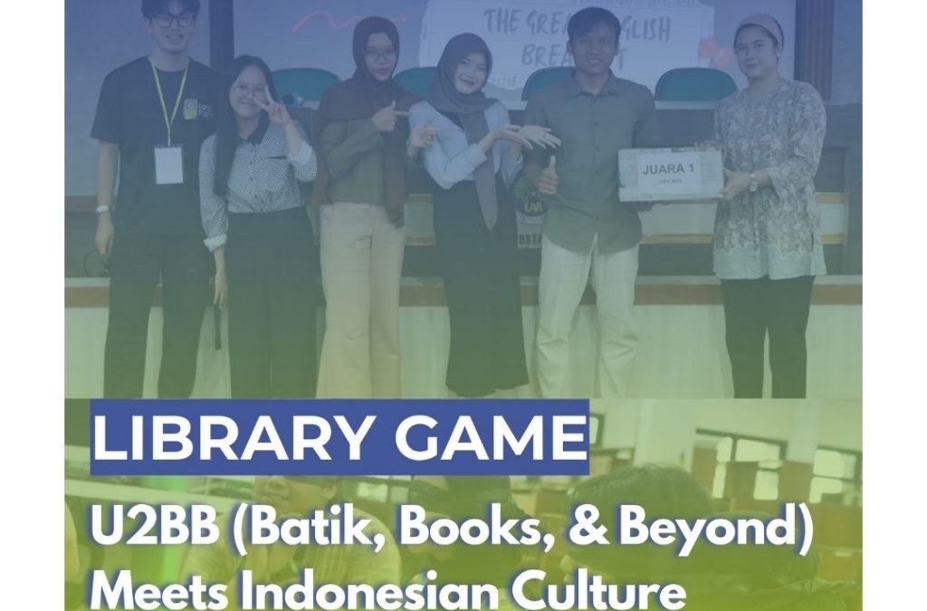 Library Game: Batik, Books, and Beyond (U2BB) bertema “Dive Into Indonesian Culture, Master Reading, and Level Up Your Library Game!”.