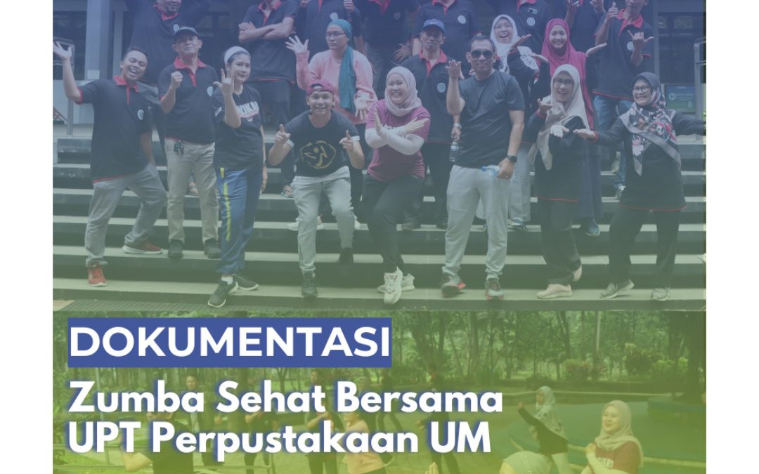 ZUMBA FOR WELLBEING: Peningkatan Kesehatan Jasmani dan Mental Civitas UM melalui Pemanfaatan Ruang Publik Kampus