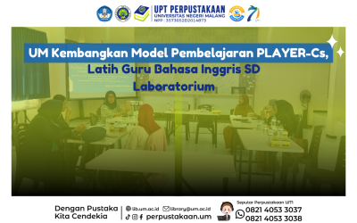 UM Kembangkan Model Pembelajaran PLAYER-Cs, Latih Guru Bahasa Inggris SD Laboratorium