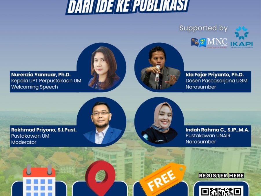 UPT Perpustakaan UM dan FPPTI Jawa Timur mempersembahkan “Workshop Pustakawan Menulis: Dari Ide ke Publikasi”