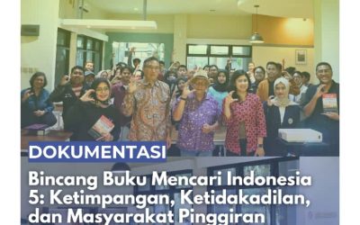 Bincang Buku berjudul “Mencari Indonesia 5: Ketimpangan, Ketidakadilan, dan Masyarakat Pinggiran”