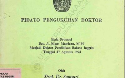 Pidato Pengukuhan Doktor pada Promosi Drs. A. Mans Mandaru, M.Pd. Menjadi Doktor Pendidikan Bahasa Inggris Tanggal 27 Agustus 1994