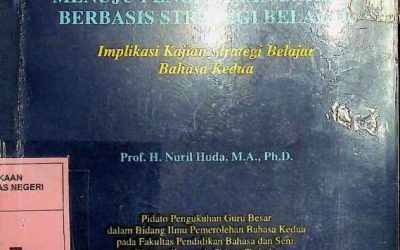 Menuju Pengajaran Bahasa Berbasis Strategi Belajar: Implikasi Kajian Strategi Belajar Bahasa Kedua
