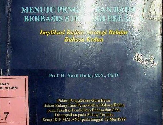 Menuju Pengajaran Bahasa Berbasis Strategi Belajar: Implikasi Kajian Strategi Belajar Bahasa Kedua