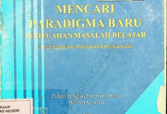 Mencari Paradigma Baru Pemecahan Masalah Belajar dari Keteraturan Menuju ke Kesemrawutan