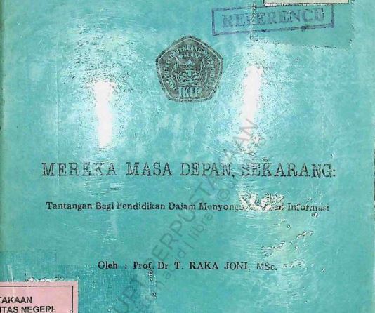 Mereka Masa Depan, Sekarang: Tantangan Bagi Pendidikan dalam Menyongsong Abad Informasi