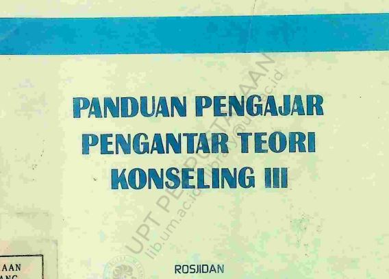 Panduan Pengajar Buku Pengantar Teori-teori Konseling III (Bim4201)