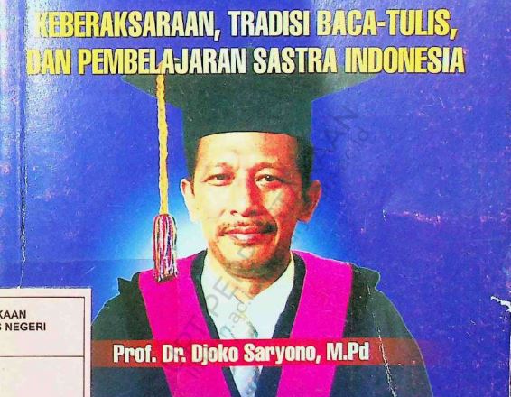 Keberaksaraan, Tradisi Baca-Tulis, dan Pembelajaran Sastra Indonesia