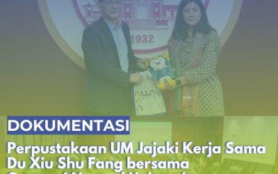 Perpustakaan UM Jajaki Kerja Sama Du Xiu Shu Fang bersama Guangxi Normal University