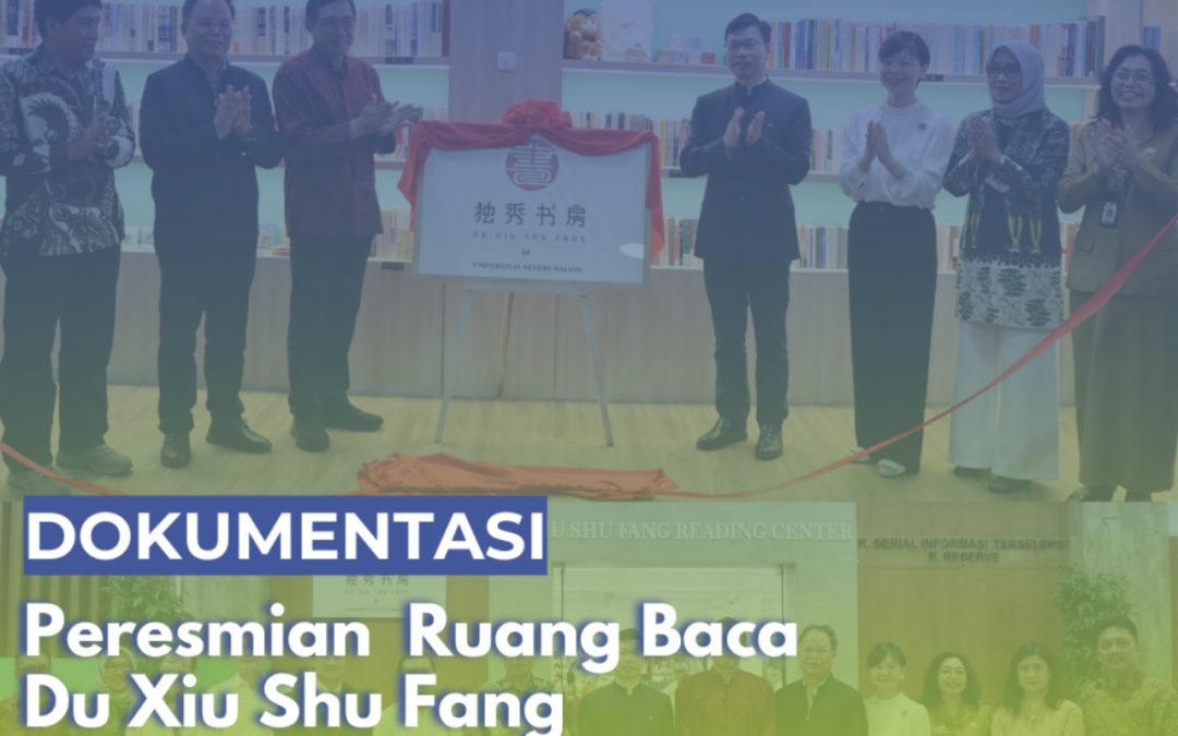 Perpustakaan UM telah menyelenggarakan peresmian Ruang Baca Du Xiu Shu Fang