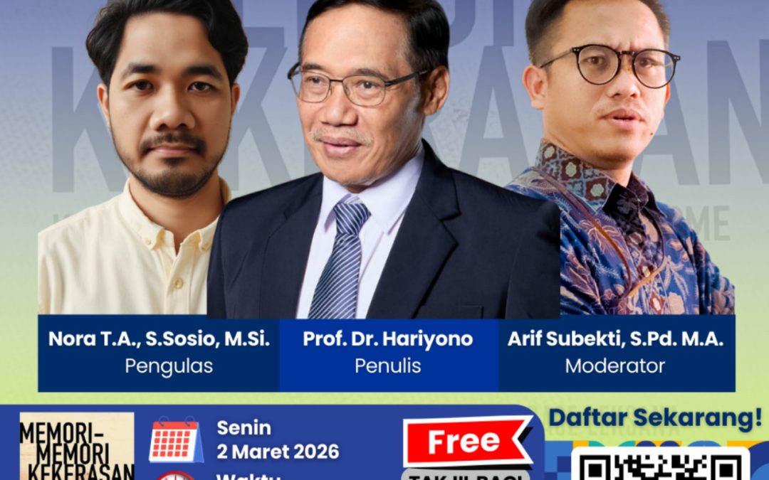 BEDAH BUKU“Memori-Memori Kekerasan: Ketegangan, Identitas, dan Nasionalisme”