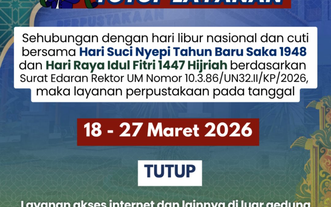 Layanan Perpustakaan UM buka kembali Hari Senin, 30 Maret 2026!