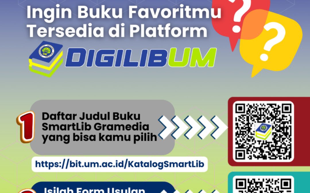 Perkaya koleksi Digilib UM dengan usulanmu!