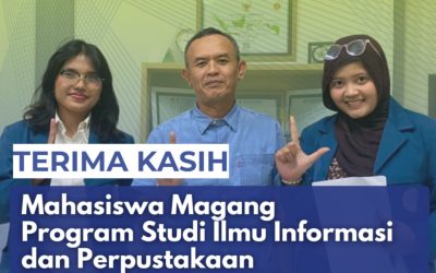 Terima Kasih Mahasiswa Magang S1 Ilmu Informasi dan Perpustakaan Universitas Airlangga