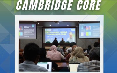 Exploring Inside Cambridge Core: Maksimalkan Sumber Referensi Akademik Perpustakaan UM!