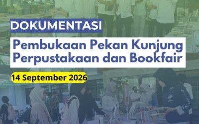 Dokumentasi Pembukaan Pekan Kunjung Perpustakaan dan Bookfair serta LIVE IG: Pengenalan Koleksi, Layanan, dan Fasilitas Perpustakaan
