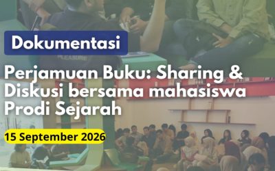 Perjamuan Buku: Sharing & Diskusi Bersama Mahasiswa Prodi Sejarah